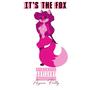 Its The Fox (Explicit)