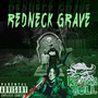 Redneck Grave (Explicit)