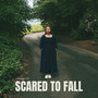 Scared to Fall