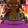 Good Intentions (feat. Laik)