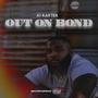 Out On Bond (Explicit)