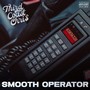 Smooth Operator (Explicit)