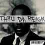 Thru Da Reign (Explicit)