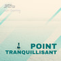 Point tranquillisant