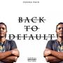 BACK TO DEFAULT (Explicit)