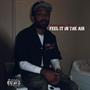 Feel It In The Air (Explicit)