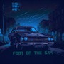 Foot On The Gas (Explicit)