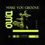 Make You Groove