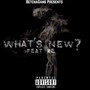 What's New (feat. K.E.) [Explicit]