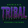 Tribal (feat. Djs Del Futuro)