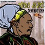 Dem Way Deh