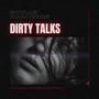 Dirty Talks