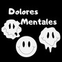 Dolores Mentales (Explicit)