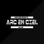 Arc En Ciel (Explicit)