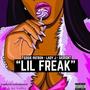 Lil Freak (feat. Feddie Patron, Lady J Darapstar & Akright) (Explicit)