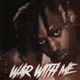 War With Me (Explicit)