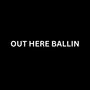 Out Here Ballin