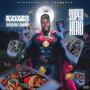 Super Hero (feat. Lil Rico, Baby Royal, Young Dirty & Jus Dre) [Explicit]