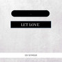 Let Love EP