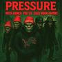 PRESSURE (feat. MISTA GRINCH, PEETZU, ZIGGY MOON & ON POINT) [Explicit]