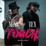 Touch (feat. TEY) [Explicit]