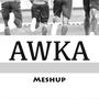 Awka Meshup