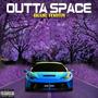 Outta Space (Explicit)