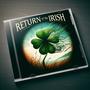 Return Of The Irish Freestyle (feat. K Muni & ND) [Explicit]