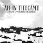 All In The Game (feat. Young Silance) [Explicit]