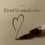 iDontWanna