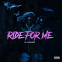 Ride For Me (Explicit)