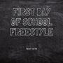 First Day Of School Freestyle