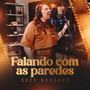 Falando Com as Paredes
