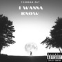 I Wanna Know (Explicit)