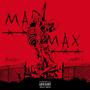 Mad Max (feat. 3.Empty) [Explicit]