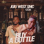 Buy A Bottle (Explicit)