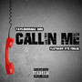 Callin Me (feat. Vito Foreal) [Explicit]