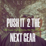 Push It 2 The Next Gear (Explicit)