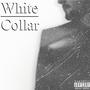 White Collar (Explicit)