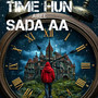 Time Hun Sada Aa