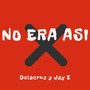 No Era Asi (Explicit)