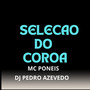 Seleçao do Coroa (Explicit)