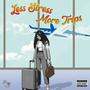 Less Stress More Trips (Explicit)