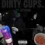 DIRTY CUP$ (Explicit)