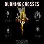 Burning Crosses (feat. Xidus Pain, Mirrah, Sir Highlight & Wyze Wonda) [Radio Edit] [Explicit]