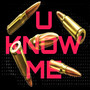 U Know Me (Explicit)