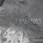 Stay Down (feat. Phatboi Tevis) [Explicit]