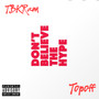 Don't Believe The Hype (Explicit)