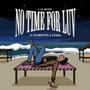 NO TIME FOR LUV (feat. Psychomantra & Naveena) [Explicit]