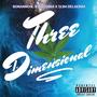 Three Dimensional (feat. Bonanno4L & Bizzo864) [Explicit]